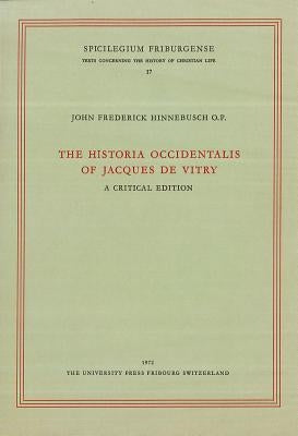 The Historia Occidentalis of Jacques de Vitry: A Critical Edition by Hinnebusch, John Frederick