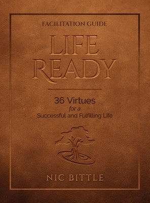 Life Ready - Facilitation Guide by Bittle, Nic