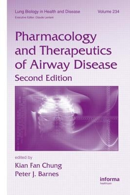 Pharmacology and Therapeutics of Airway Disease by Chung, Kian Fan