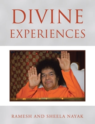 Divine Experiences by Nayak, Ramesh