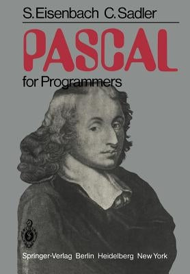 Pascal for Programmers by Eisenbach, S.