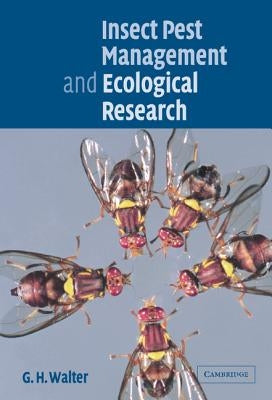 Insect Pest Management and Ecological Research by Walter, G. H.