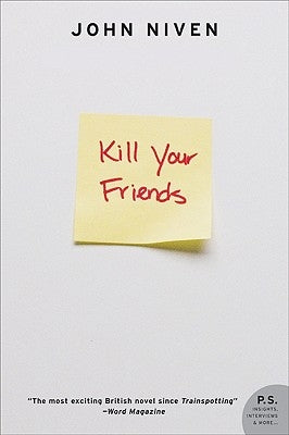 Kill Your Friends by Niven, John