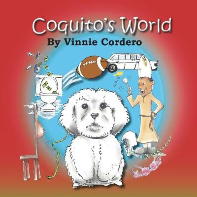 Coquito's World by Cordero, Vinnie