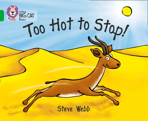 Too Hot to Stop!: Band 05/Green by Webb, Steve