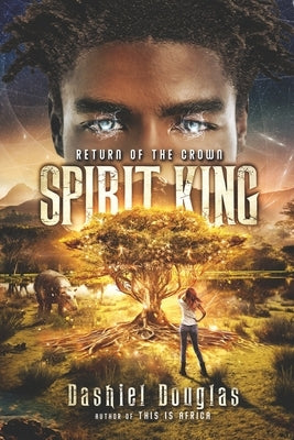 Spirit King: Return of the Crown by Douglas, Dashiel