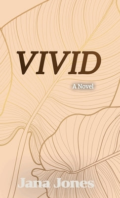 Vivid by Jones, Jana