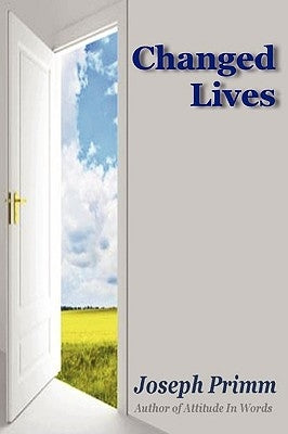 Changed Lives by Primm, Joseph