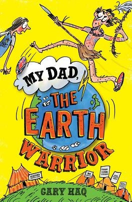 My Dad, the Earth Warrior by Haq, Gary