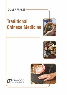 Traditional Chinese Medicine by Frakes, Oliver