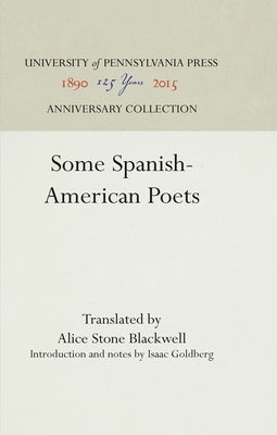 Some Spanish-American Poets by Blackwell, Alice Stone