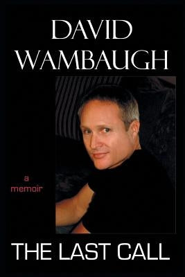 The Last Call by Wambaugh, David