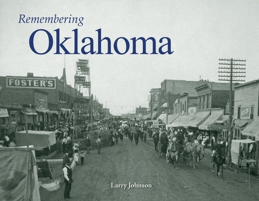 Remembering Oklahoma by Johnson, Larry