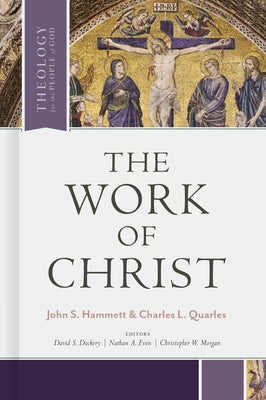 The Work of Christ by Hammett, John S.