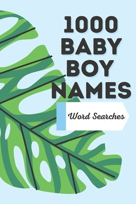 1000 Baby Boy Names - Word Searches by Oakley, Amanda