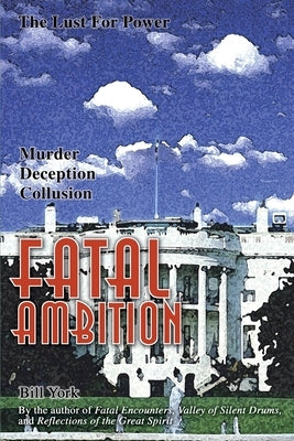 Fatal Ambition by York, Bill