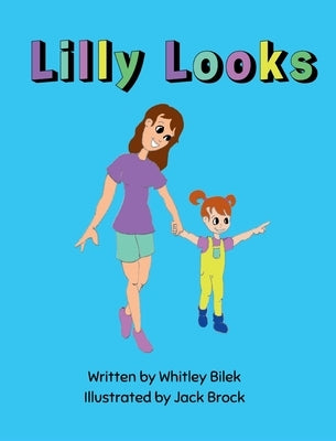 Lilly Looks by Bilek, Whitley