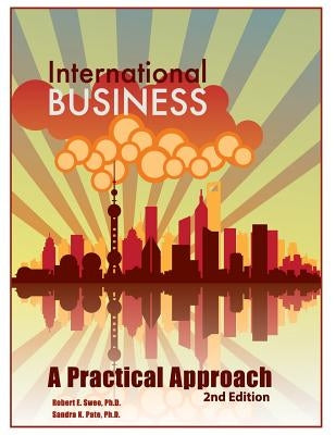 International Business: A Practical Approach by Pate Phd, Sandra K.