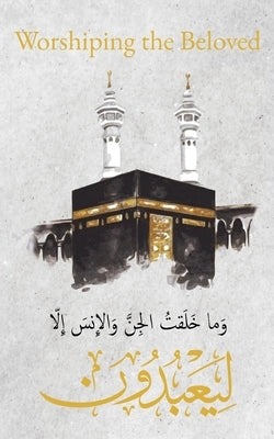 Worshiping the Beloved by Al-Buraq Publications