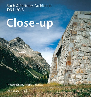 Close-Up--Ruch & Partner Architects 1994-2018 by Ruch and Partners Architects