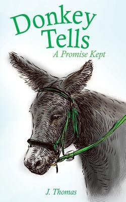 Donkey Tells by Thomas, J.