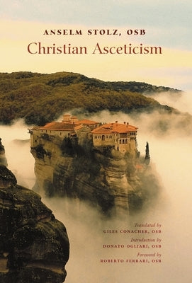 Christian Asceticism by Stolz, Anselm