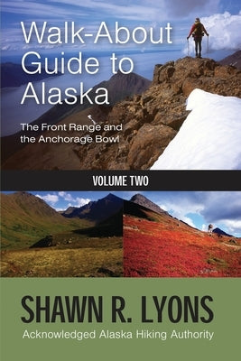Walk About Guide To Alaska 2 by Lyons, Shawn