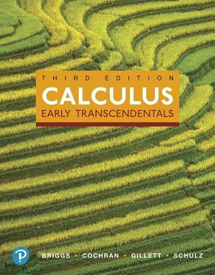 Calculus: Early Transcendentals, Books a la Carte, and Mylab Math with Pearson Etext -- 24-Month Access Card Package [With Access Code] by Briggs, William L.