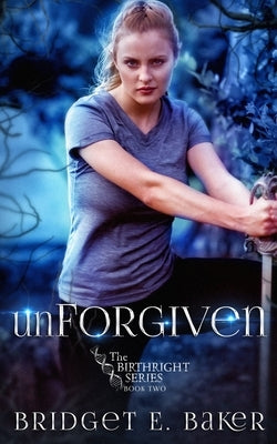 unForgiven by Baker, Bridget E.