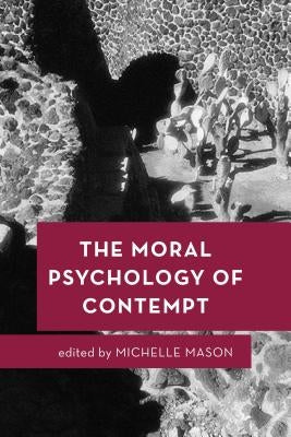 Moral Psychology of the Emotions by Mason, Michelle
