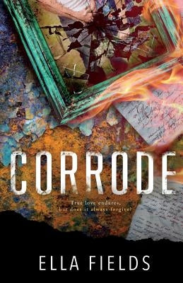 Corrode by Fields, Ella