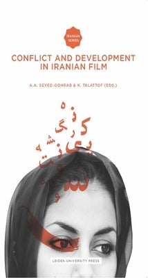 Conflict and Development in Iranian Film by Seyed-Gohrab