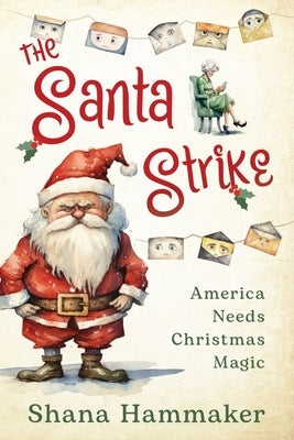 The Santa Strike by Hammaker, Shana