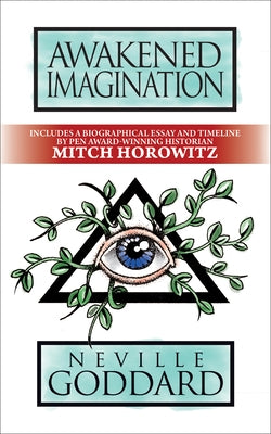 Awakened Imagination: Deluxe Edition by Goddard, Neville