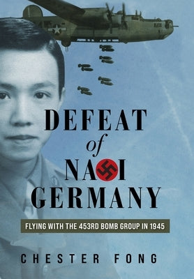 Defeat of Nazi Germany by Fong, Chester