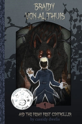 Braidy von Althuis and the Pesky Pest Controller by Dwelis, Cassidy