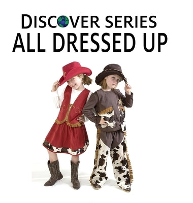 All Dressed Up by Xist Publishing