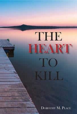 The Heart to Kill by Place, Dorothy