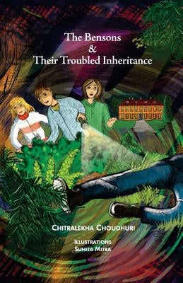 The Bensons & Their Troubled Inheritance by Choudhuri, Chitralekha