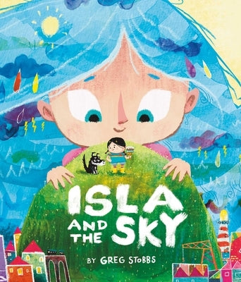 Isla and the Sky by Stobbs, Greg