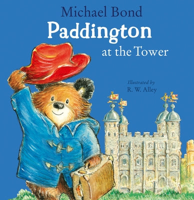 Paddington at the Tower by Bond, Michael