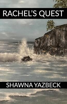 Rachel's Quest by Yazbeck, Shawna
