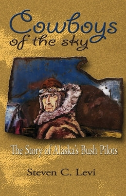 Cowboys of the Sky by Levi, Steve