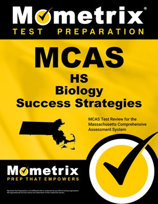 McAs HS Biology Success Strategies Study Guide: McAs Test Review for the Massachusetts Comprehensive Assessment System by Mometrix High School Science Test Team