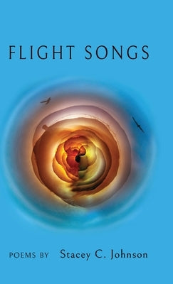 Flight Songs by Johnson, Stacey C.