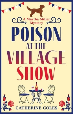 Poison at the Village Show by Coles, Catherine