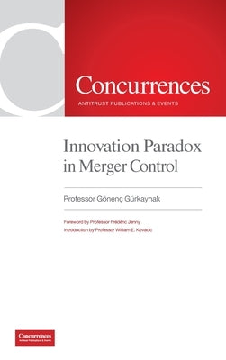 Innovation Paradox in Merger Control by Gürkaynak, Gönenç