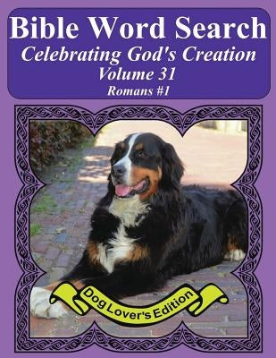 Bible Word Search Celebrating God's Creation Volume 31: Romans #1 Extra Large Print by Pope, T. W.