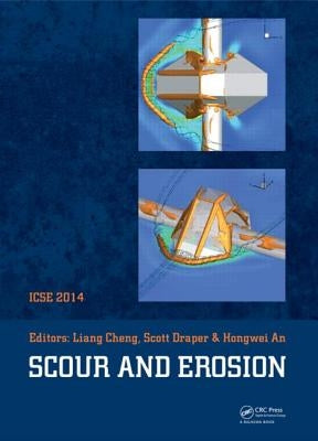 Scour and Erosion: Proceedings of the 7th International Conference on Scour and Erosion, Perth, Australia, 2-4 December 2014 by Cheng, Liang