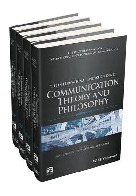 The International Encyclopedia of Communication Theory and Philosophy, 4 Volume Set by Jensen, Klaus Bruhn